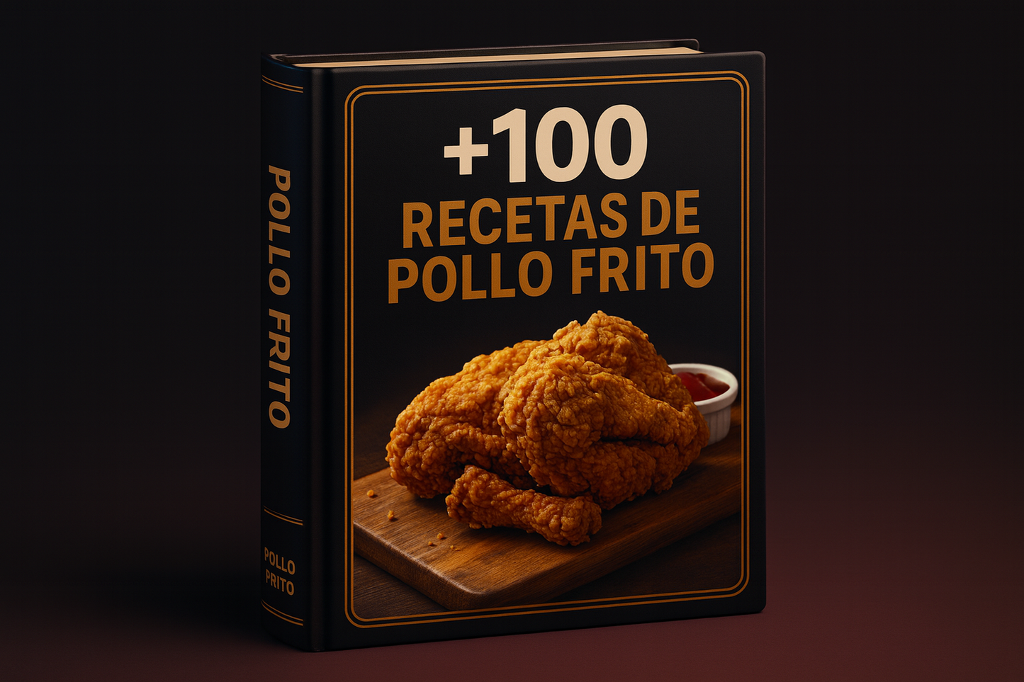 +100 Recetas de Pollo Frito (Incluye 5 Bonos de Regalo)